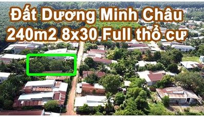 Đất Dương Minh Châu 240m2 8x30 xã Bến Củi gần tái định cư Phước Đông - Tây Ninh