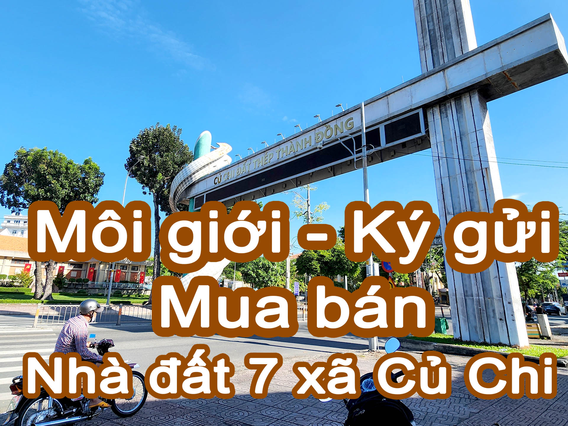 Nhận môi giới ký gửi mua bán nhà đất 7 xã khu vực Củ Chi