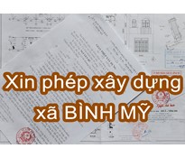 Xin phép xây dựng xã Bình Mỹ - Dịch vụ trọn gói an tâm pháp lý