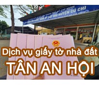 Dịch vụ làm giấy tờ nhà đất tại Tân An Hội chuyên hồ sơ và đo đạc